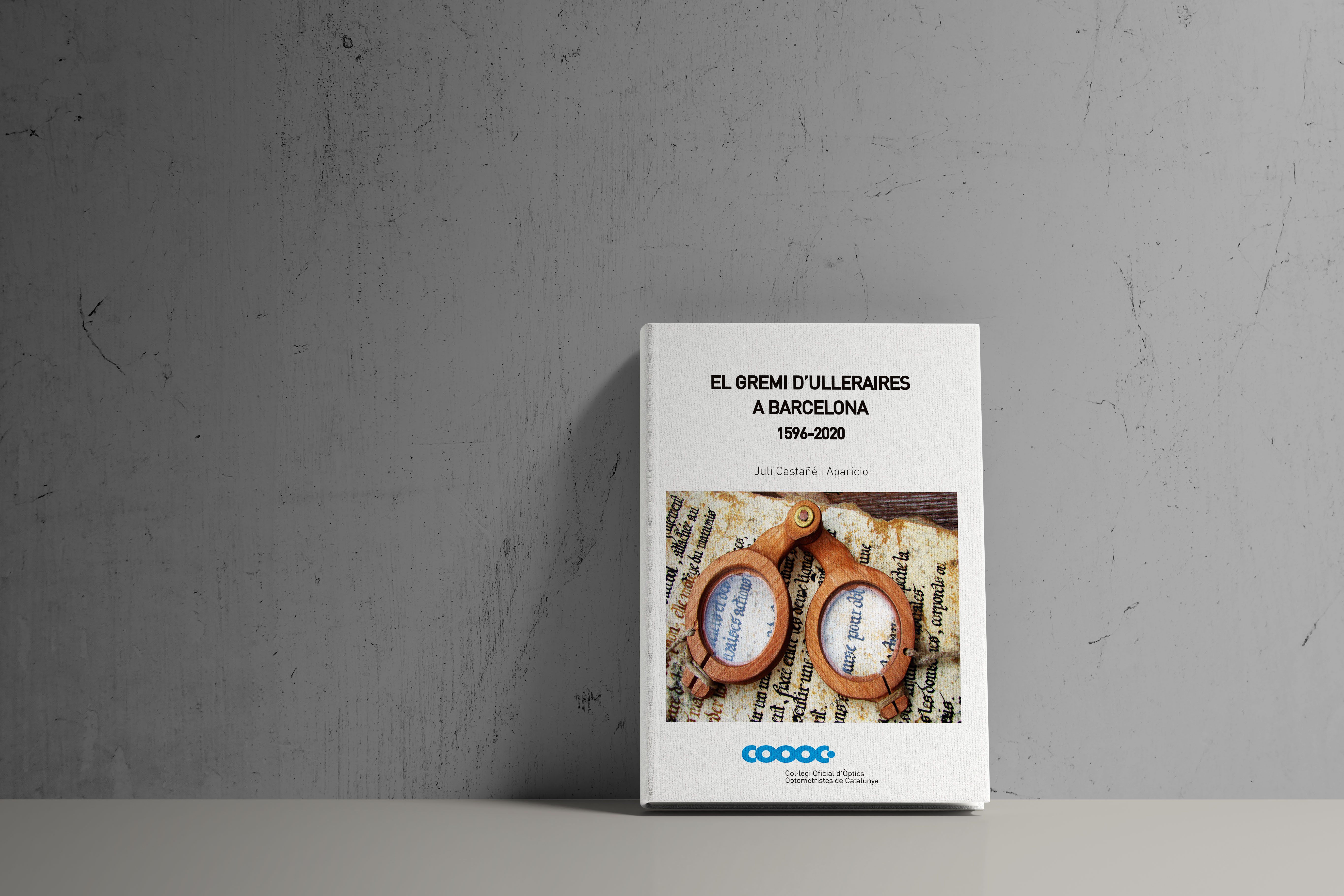 Recuperem la història de la professió amb el llibre ‘El gremi d’ulleraires a Barcelona’